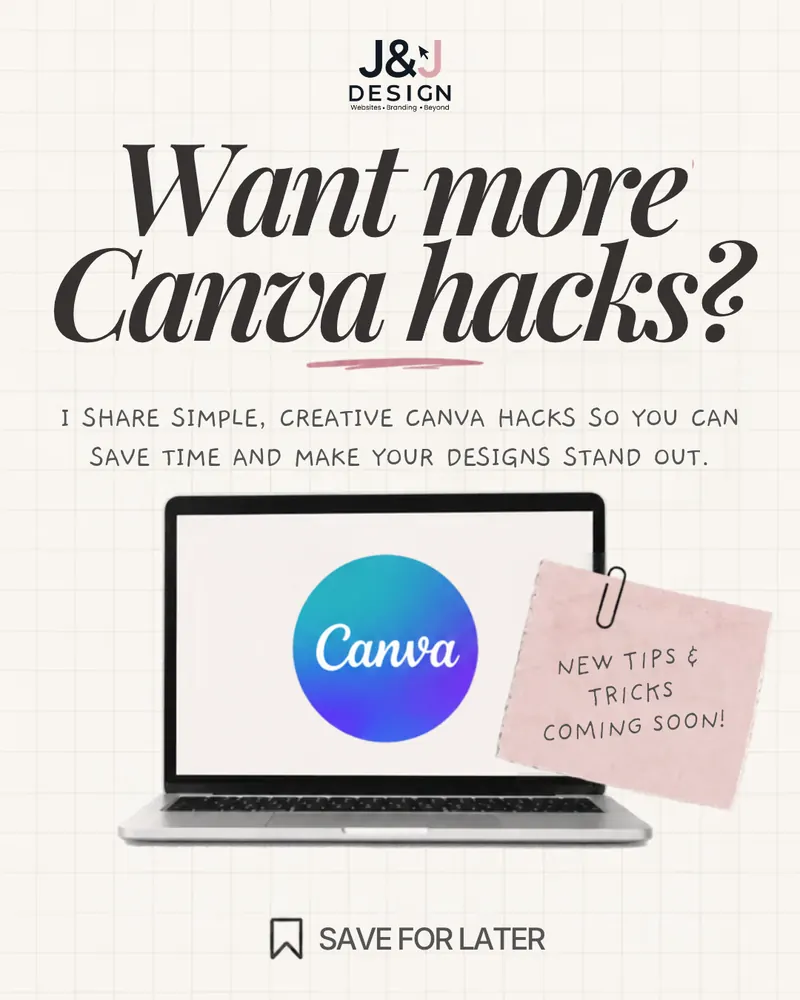 Slide: Want more Canva hacks? I share simple, creative Canva hacks so you can save time and make your designs stand out. A laptop shows the Canva logo, with a pinned note: New tips and tricks coming soon! Save for later.