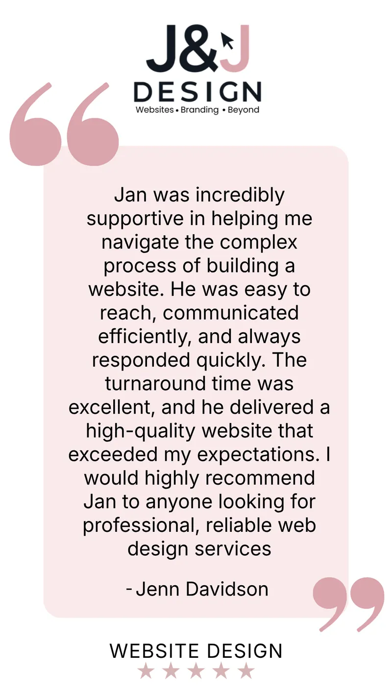 Five-star website design review from Jenn Davidson: Jan was incredibly supportive in helping me navigate the complex process of building a website. He was easy to reach, communicated efficiently, and always responded quickly. The turnaround time was excellent, and he delivered a high-quality website that exceeded my expectations. I would highly recommend Jan to anyone looking for professional, reliable web design services.